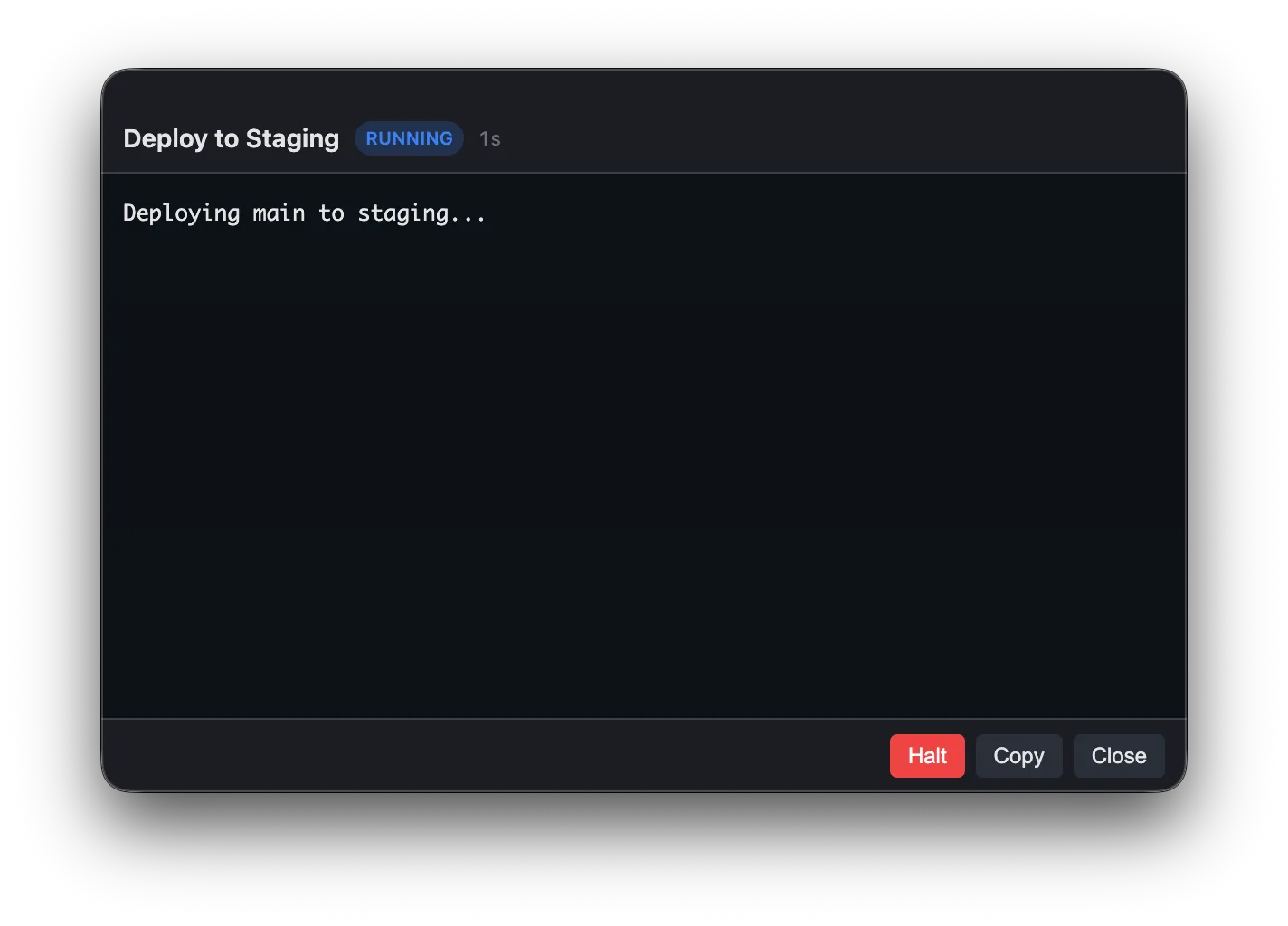 Output window showing real-time 'Deploy to Staging' execution with running status, elapsed time, and Halt/Copy/Close controls