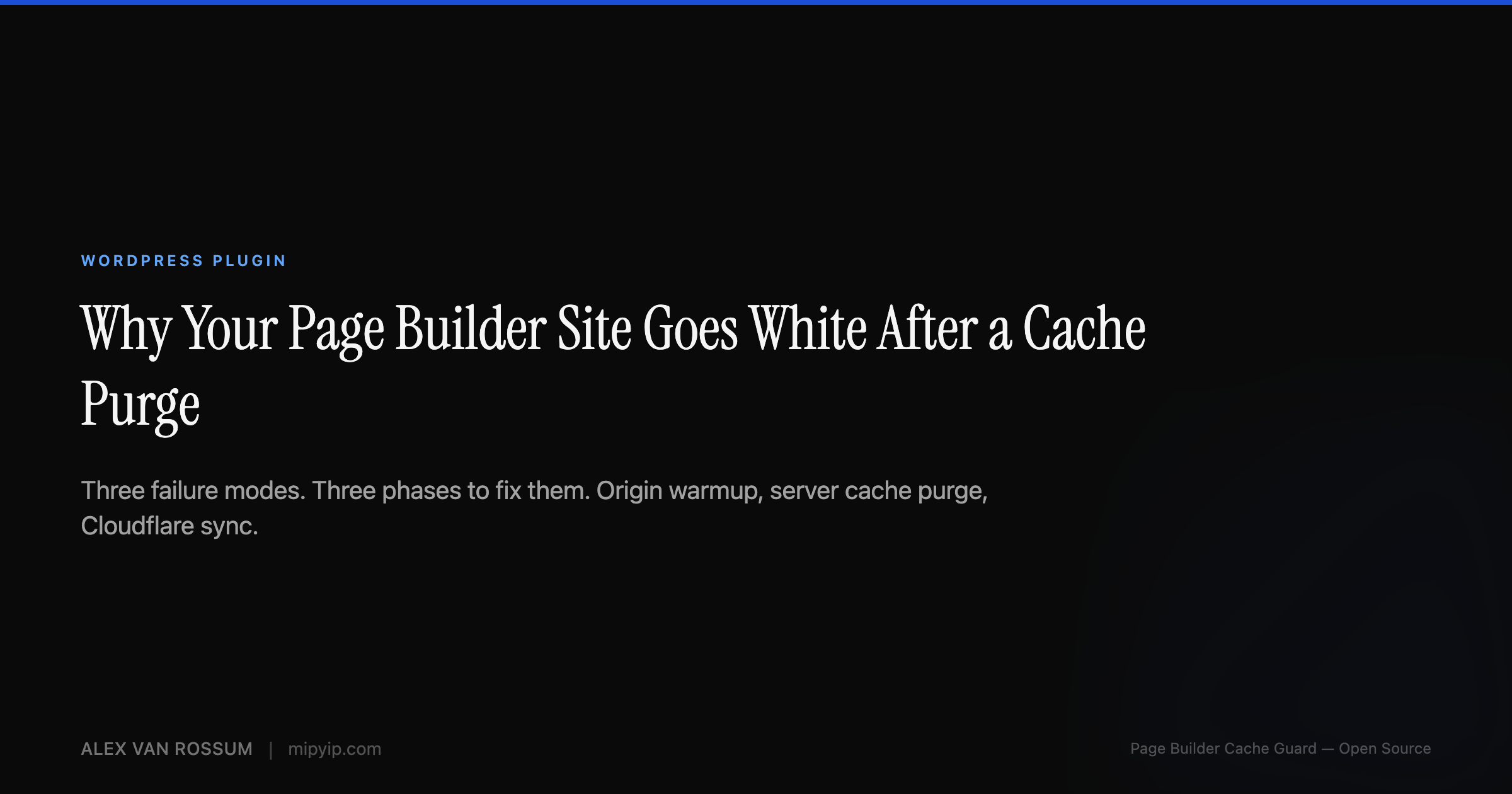 Why Your Page Builder Site Goes White After a Cache Purge | MipYip